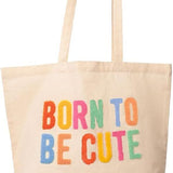 Tote Bag Born To Be Cute Fisura