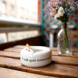 Posacenere in Ceramica Bianco "I will quit tomorrow" – Fisura