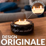 Candela Profumata in Posacenere "Light me instead"  – Fisura