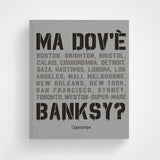 Ma dov'è Banksy? (Ed. 2024) – L'Ippocampo Edizioni