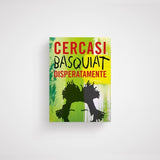Cercasi Basquiat disperatamente – L'Ippocampo Edizioni