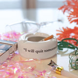 Posacenere in Ceramica Bianco "I will quit tomorrow" – Fisura